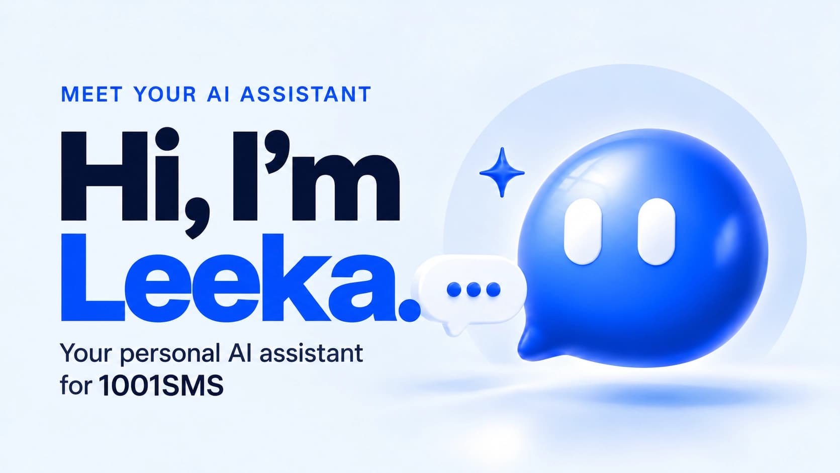 Leeka, a blue chat bubble with eyes, next to a typing bubble and the headline Hi, I'm Leeka, your personal AI assistant for 1001SMS